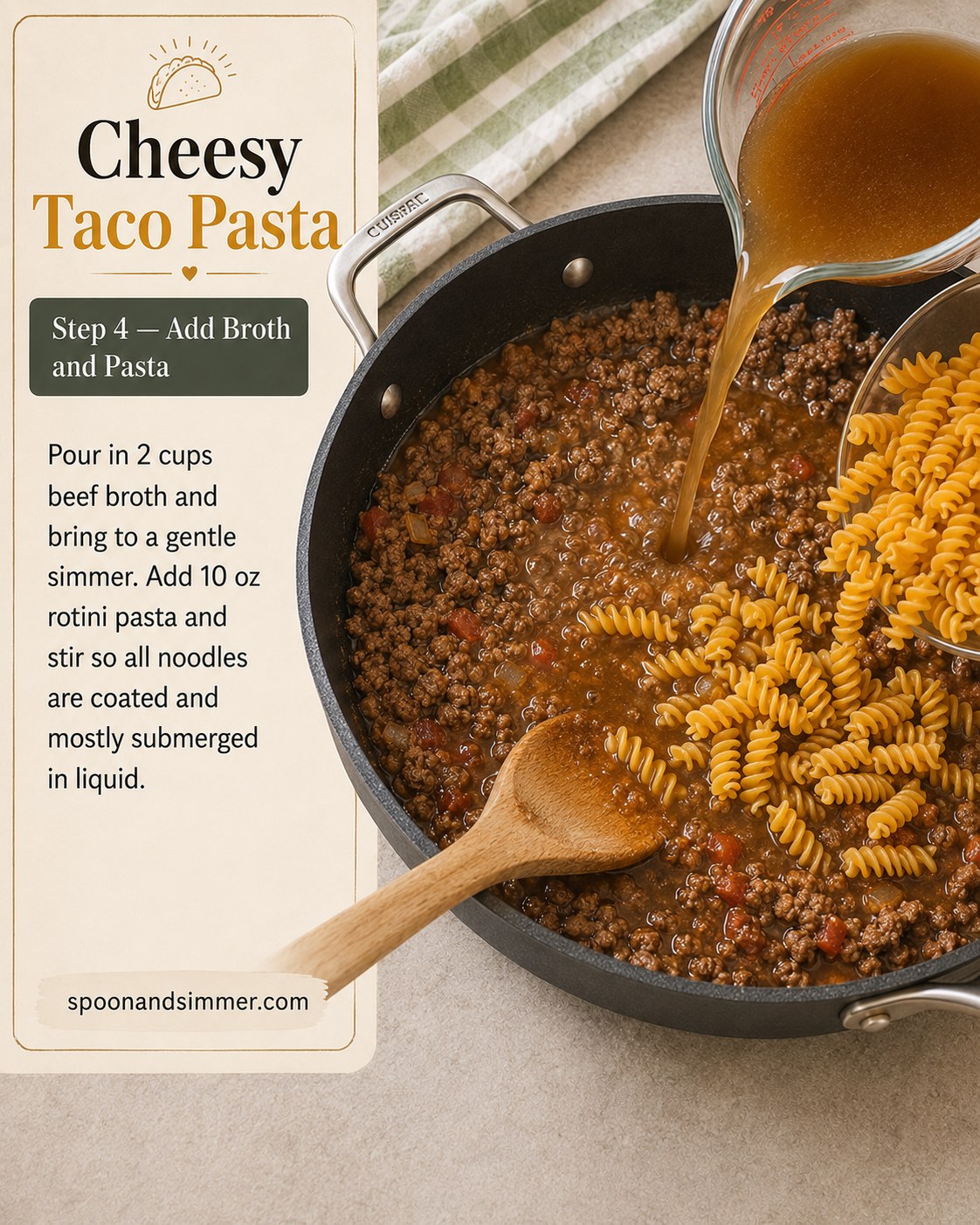 Beef broth and rotini pasta being added to the skillet for cheesy taco pasta